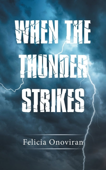 When the Thunder Strikes by Onoviran, Felicia