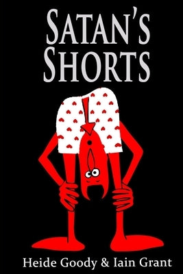 Satan's Shorts by Grant, Iain