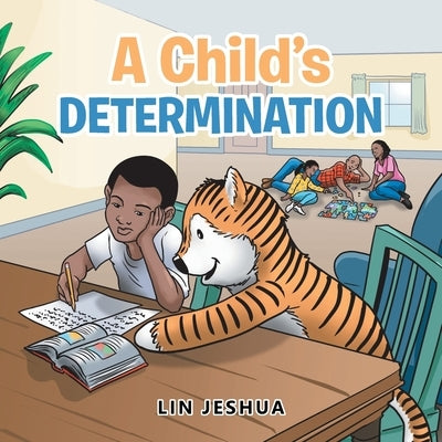 A Child's Determination by Jeshua, Lin