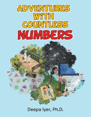 Adventures with Countless Numbers by Iyer, Deepa