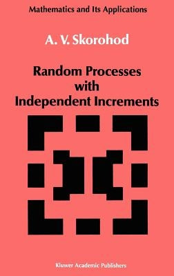 Random Processes with Independent Increments by Skorohod, A. V.