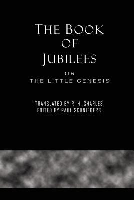 The Book of Jubilees by Charles, R. H.