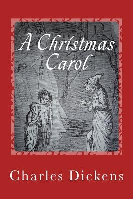 A Christmas Carol by Dickens, Charles