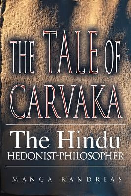 The Tale of Carvaka: The Hindu Hedonist-Philosopher by Randreas, Manga