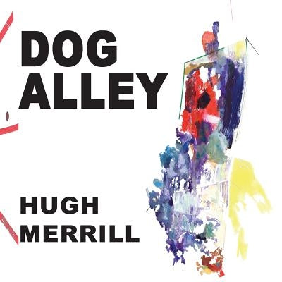 Dog Alley by Merrill, Hugh
