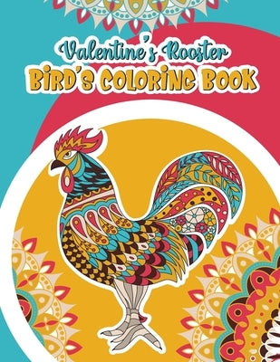 Valentine's Rooster Bird's Coloring Book: Bird's Lover Coloring Book by Publishing, Giftsala