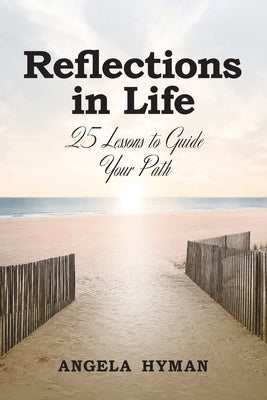 Reflections in Life by Hyman, Angela