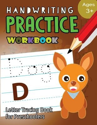 Handwriting Practice Workbook Age 3+: tracing letters and numbers for preschool, Language Arts & Reading For Kids Ages 3-5 by My Noted Journal