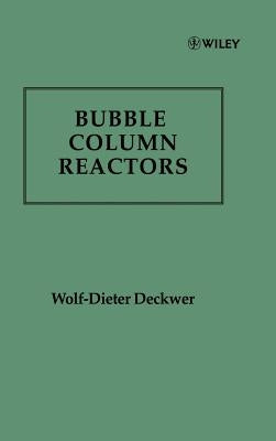 Bubble Column Reactions by Deckwer, Wolf-Dieter