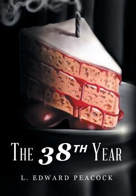 The 38th Year by Peacock, L. Edward