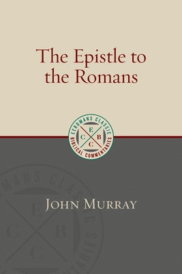 Epistle to the Romans by Murray, John