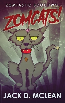 Zomcats! by McLean, Jack D.