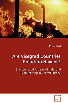 Are Visegrad Countries Pollution Havens? by Musil, Michal