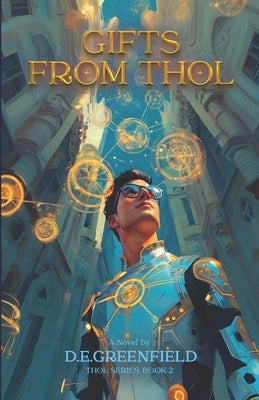 Gifts from Thol: Book 2 in the Thol series by Ireland, Dawn Greenfield