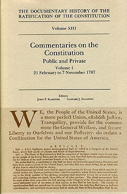 The Documentary History of the Ratification of the Constitution, Volume 13: Commentaries on the Constitution, Public and Private: Volume 1, 21 Februar by Kaminski, John P.