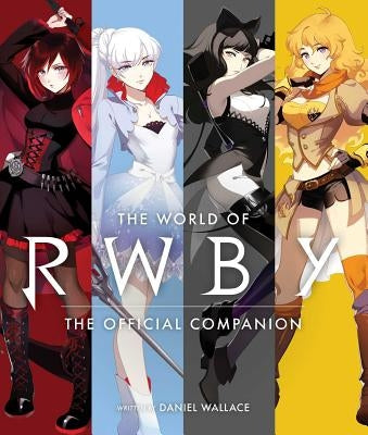The World of Rwby by Oum, Monty