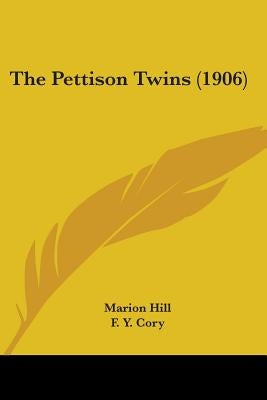 The Pettison Twins (1906) by Hill, Marion
