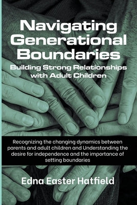 Navigating Generational Boundaries by Hatfield, Edna
