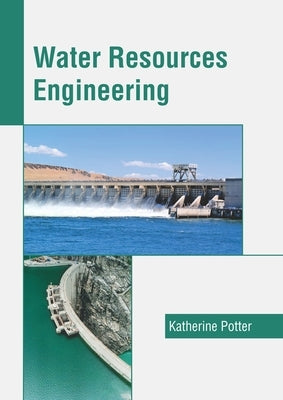 Water Resources Engineering by Potter, Katherine