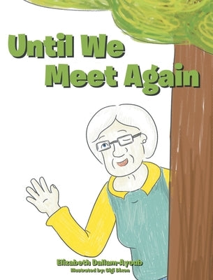 Until We Meet Again by Dallam-Ayoub, Elizabeth