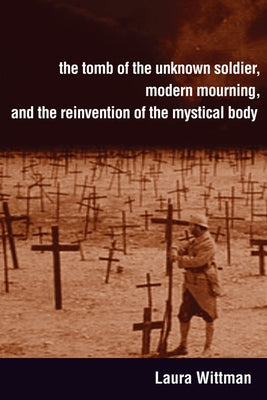 The Tomb of the Unknown Soldier by Wittman, Laura
