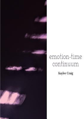 emotion-time continuum by Craig, Kaylee
