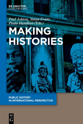 Making Histories by Ashton, Paul