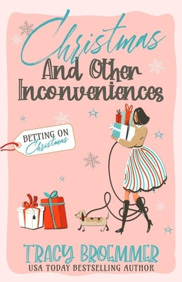 Christmas and Other Inconveniences by Broemmer, Tracy