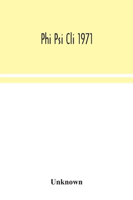 Phi Psi Cli 1971 by Unknown