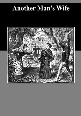 Another Man's Wife by Penny Hill Press