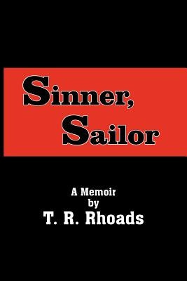 Sinner, Sailor by Rhoads, T. R.