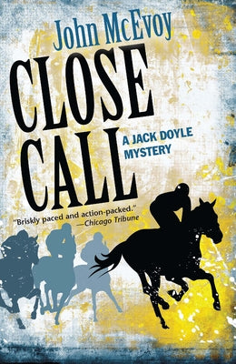 Close Call: A Jack Doyle Mystery by McEvoy, John