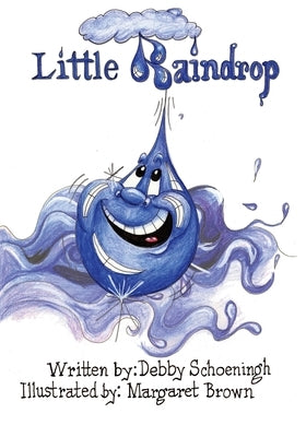 Little Raindrop by Schoeningh, Debby