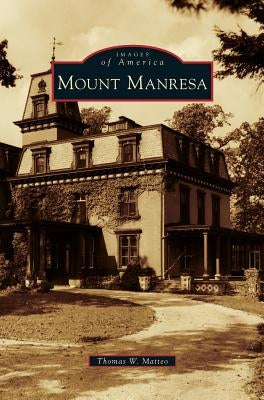 Mount Manresa by Matteo, Thomas W.