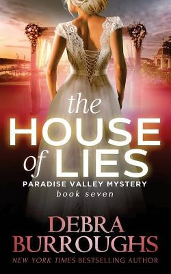 The House of Lies: Mystery with a Romantic Twist by Burroughs, Debra