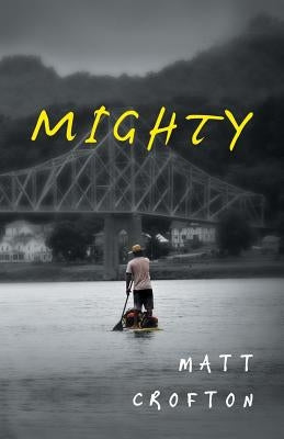 Mighty by Crofton, Matt