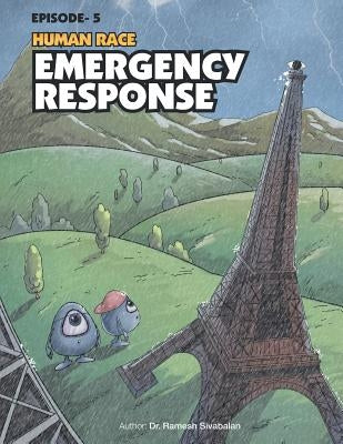 Human Race Episode - 5: Emergency Response by Sivabalan, Ramesh