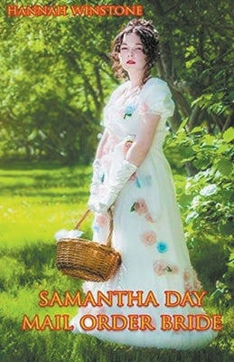 Samantha Day Mail Order Bride by Winstone, Hannah