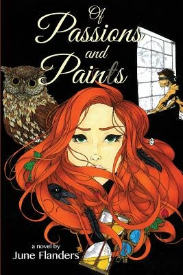 Of Passions and Paints: A Story of the Light Keeper by Flanders, June
