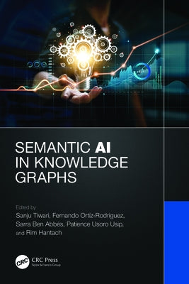 Semantic AI in Knowledge Graphs by Tiwari, Sanju