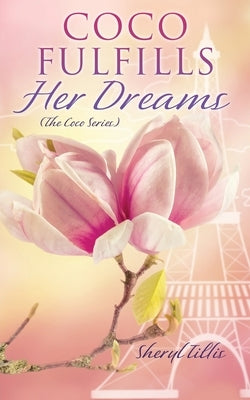 Coco Fulfills Her Dreams by Tillis, Sheryl