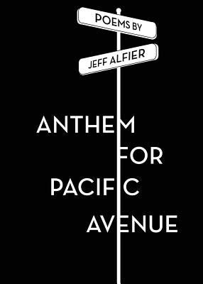 Anthem for Pacific Avenue by Alfier, Jeff