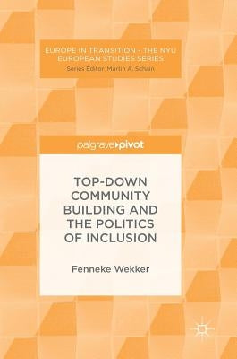 Top-Down Community Building and the Politics of Inclusion by Wekker, Fenneke