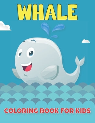 Whale Coloring Book For Kids: Whale ( Coloring Book for Kids ) by Publications, Rr