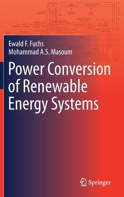 Power Conversion of Renewable Energy Systems by Fuchs, Ewald F.