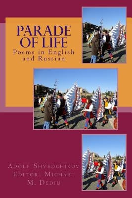 Parade of Life: Poems in English and Russian by Dediu, Michael M.