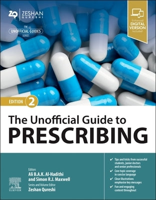 The Unofficial Guide to Prescribing by Al-Hadithi, Ali B. a. K.