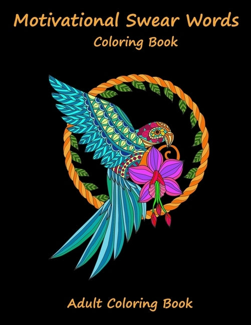 Motivational Swear words coloring book: A Swear Word Coloring Hilarious Sweary Coloring book For Fun and Stress Relief for Adults by Bagayogo, Kirin