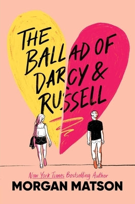 The Ballad of Darcy and Russell by Matson, Morgan