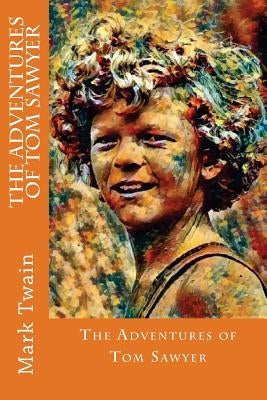 The Adventures of Tom Sawyer by Twain, Mark